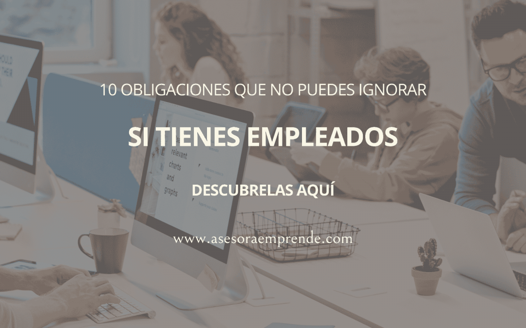 Empresarios y Autónomos con Empleados: ¡Ojito con Estas 10 Obligaciones Laborales!
