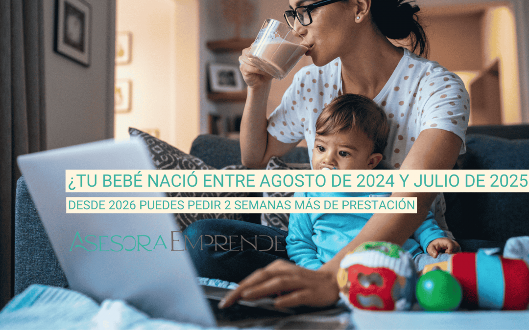 ¿Tu bebé nació entre agosto de 2024 y julio de 2025? Desde 2026 puedes pedir 2 semanas más de prestación