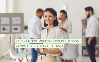 7 formas legales y efectivas de pagar menos impuestos como autónomo