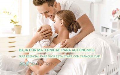 Baja por maternidad y paternidad para autónomos: guía esencial para vivir esta etapa con tranquilidad