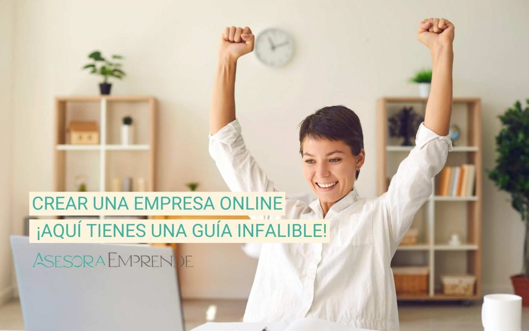 Crear una empresa online en 2025 ¡Aquí tienes una guía infalible!