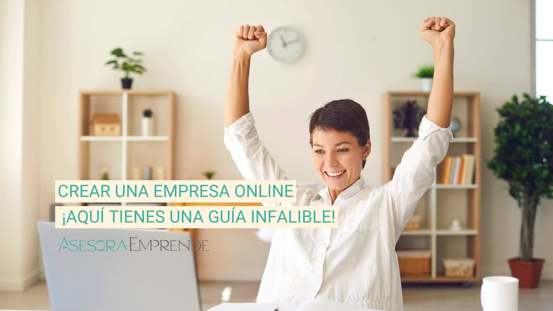 Crear una empresa online en 2025 ¡La guía infalible!