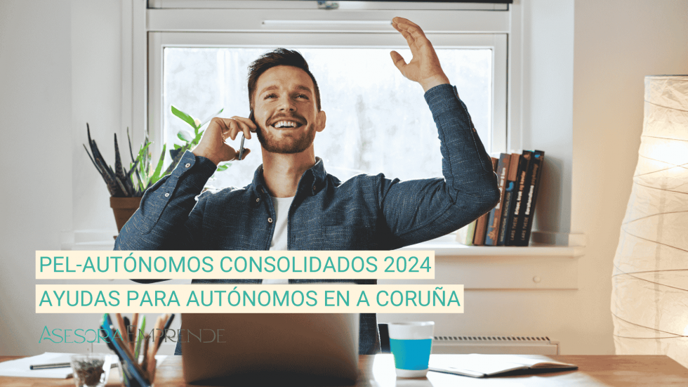 PEL-Autónomos Consolidados 2024 - Ayudas para Autónomos