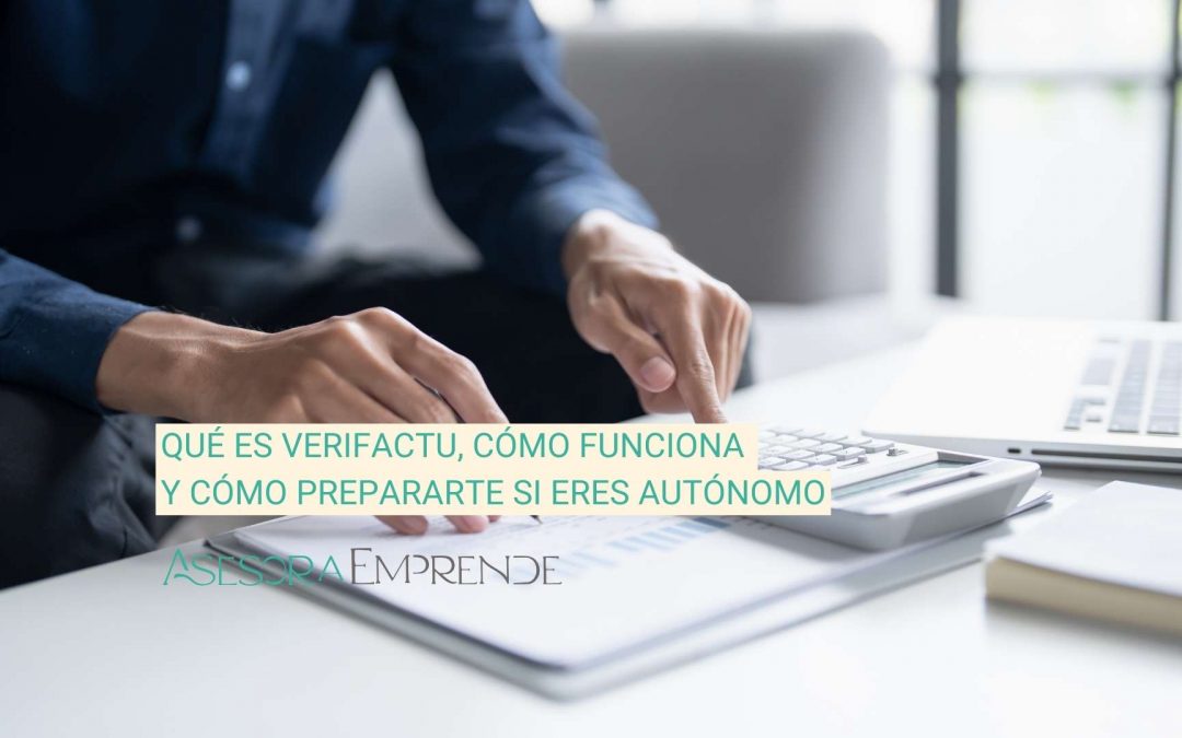 Qué es Verifactu, cómo funciona y cómo prepararte si eres autónomo