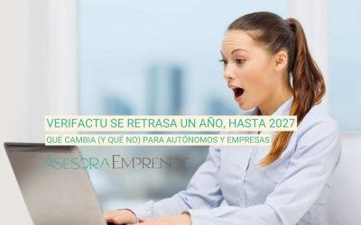 Verifactu se retrasa un año, hasta 2027: qué cambia (y qué no) para autónomos y empresas